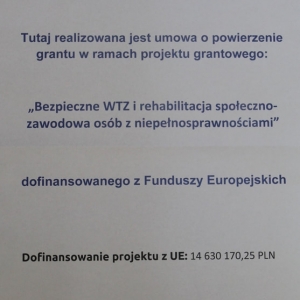 plakat z projektu "Bezpieczne WTZ i rehabilitacja społeczno - zawodowa osób z niepełnosprawnościami"